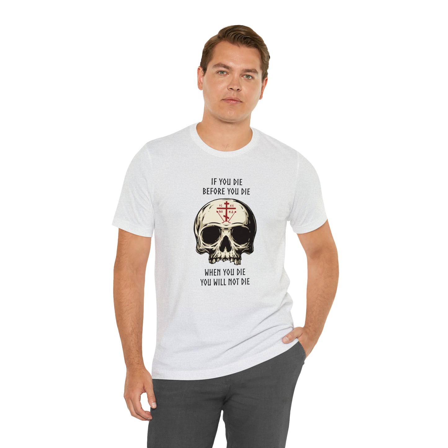 If You Die Before You Die T-Shirt