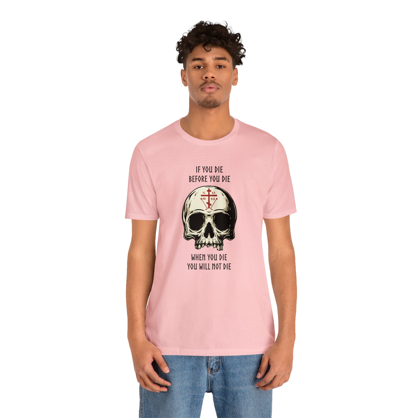If You Die Before You Die T-Shirt
