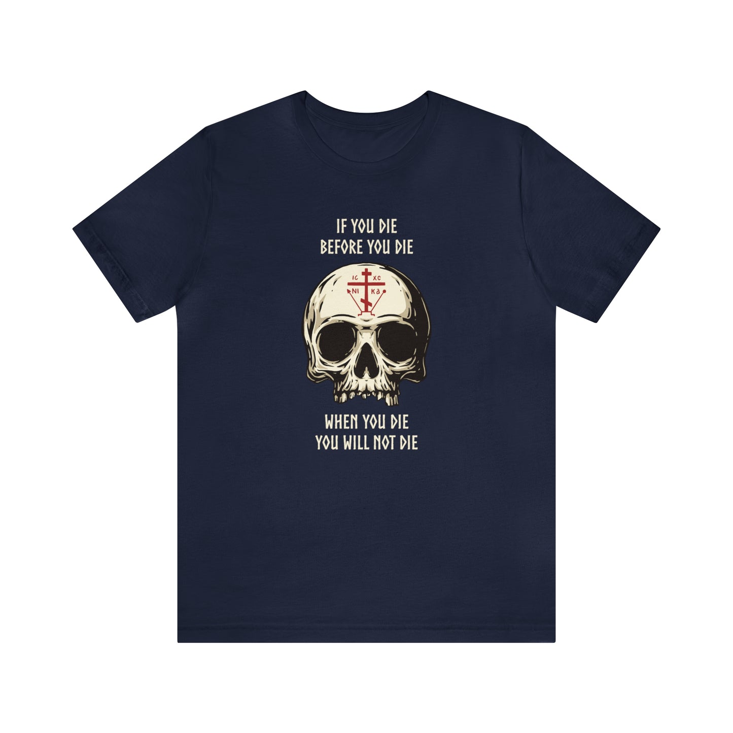 If You Die Before You Die T-Shirt