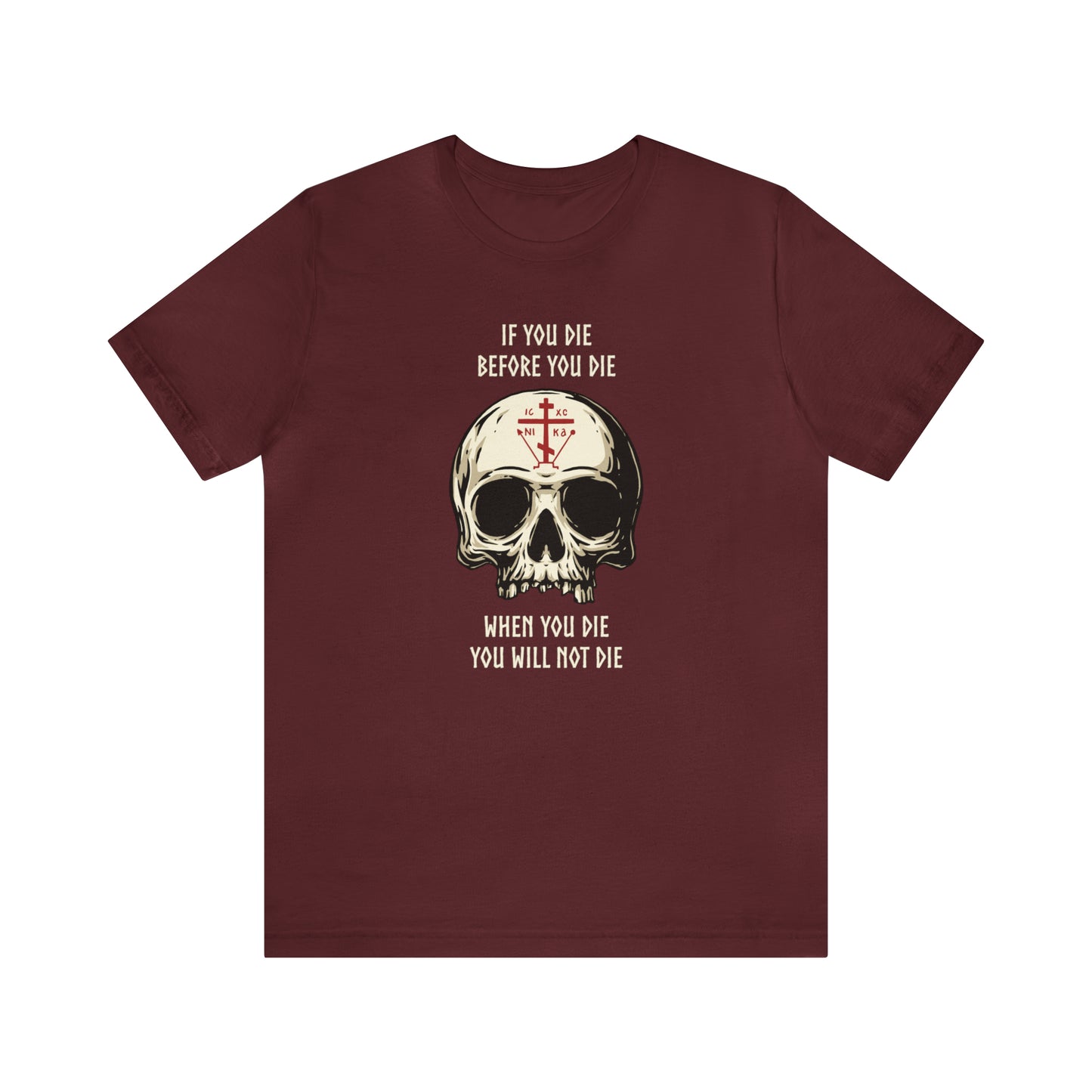 If You Die Before You Die T-Shirt