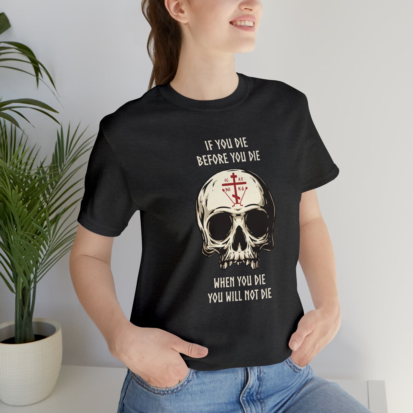 If You Die Before You Die T-Shirt
