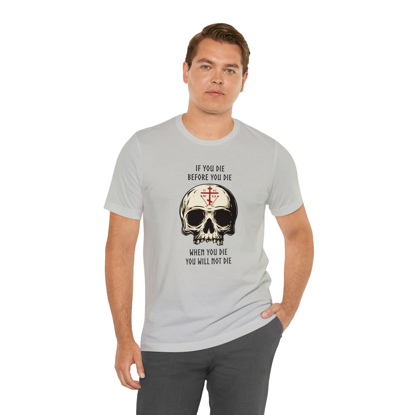If You Die Before You Die T-Shirt
