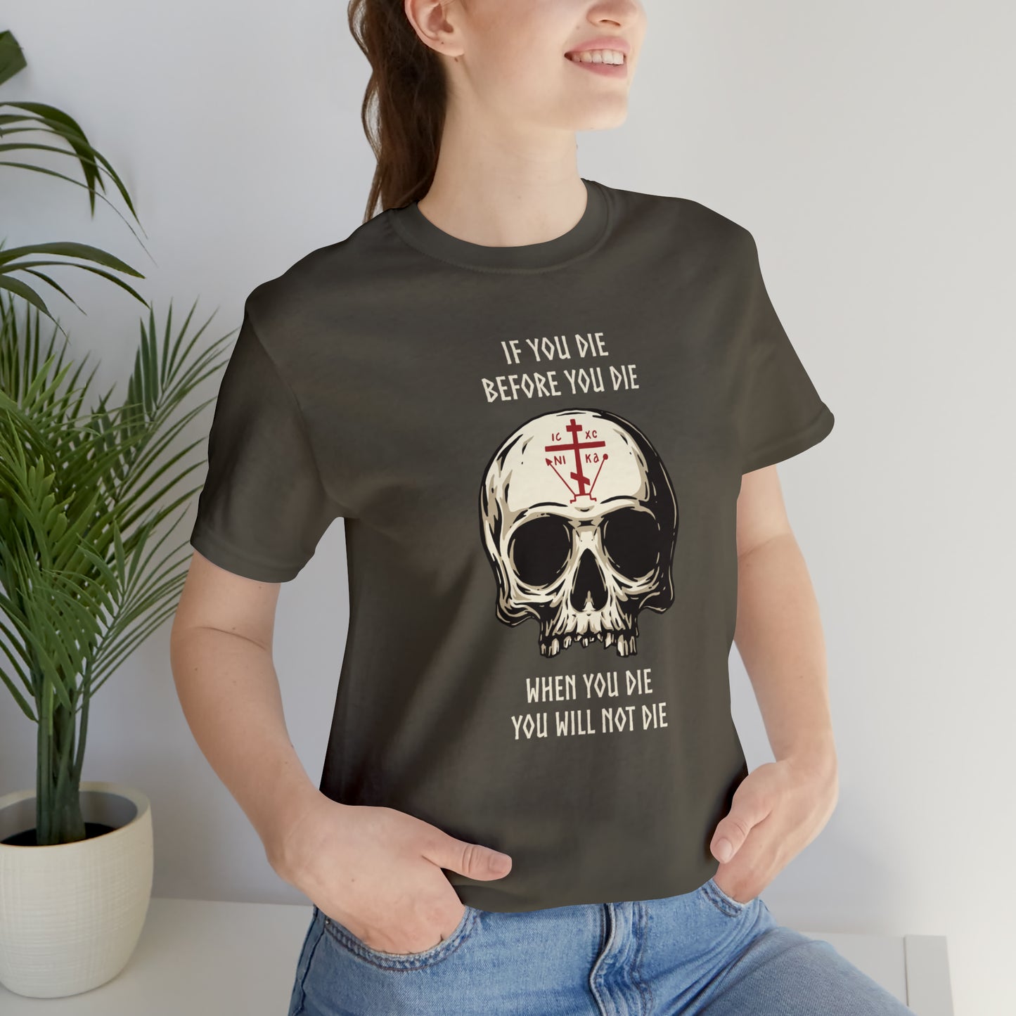 If You Die Before You Die T-Shirt