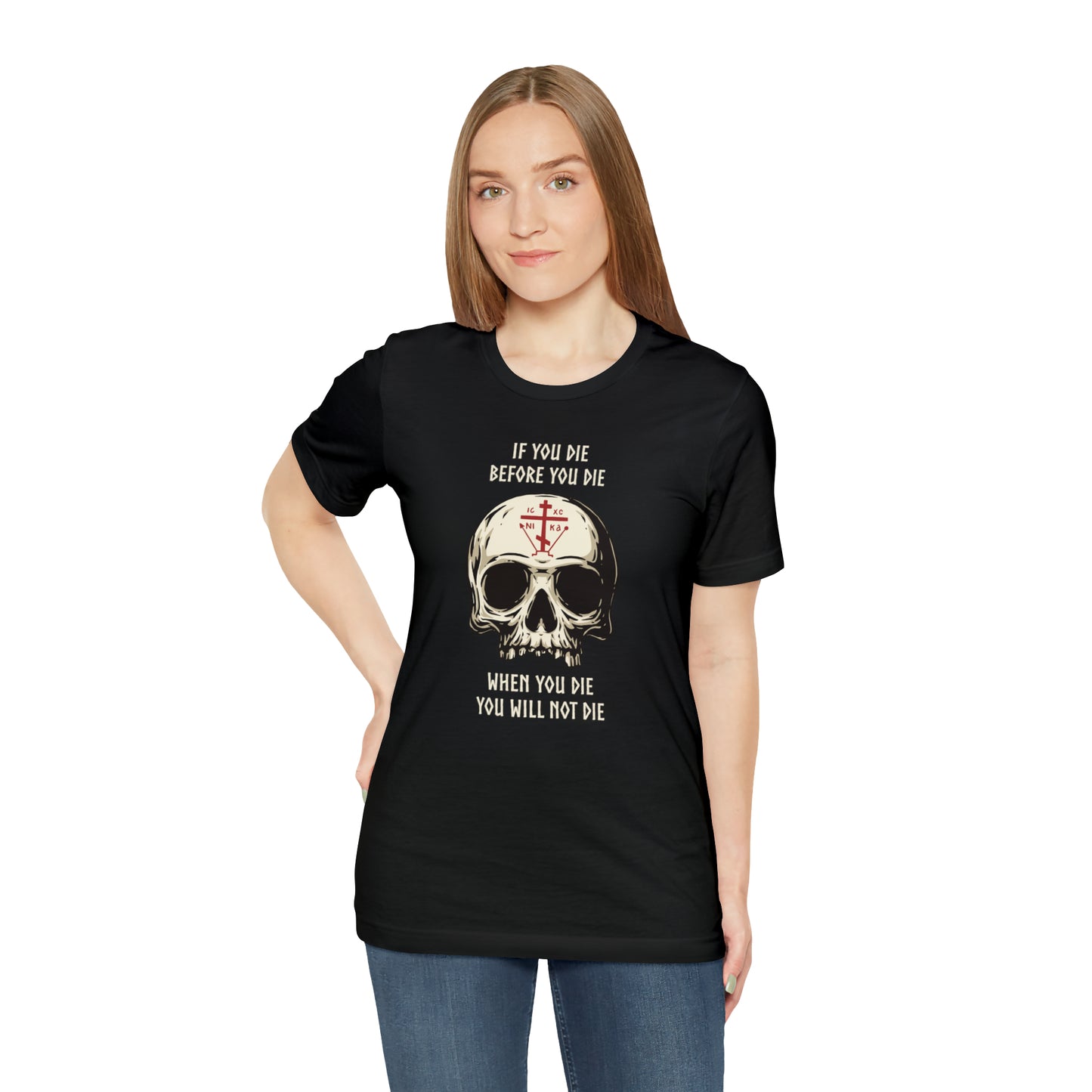 If You Die Before You Die T-Shirt