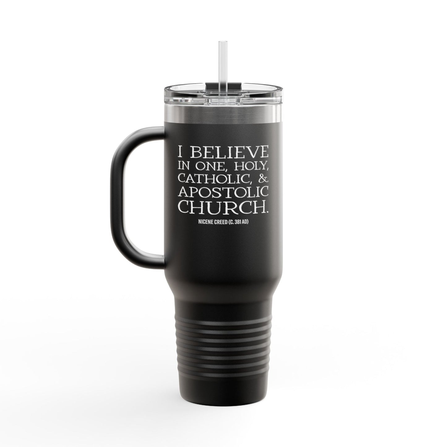 I Believe in One Church Insulated Travel Mug, 40oz