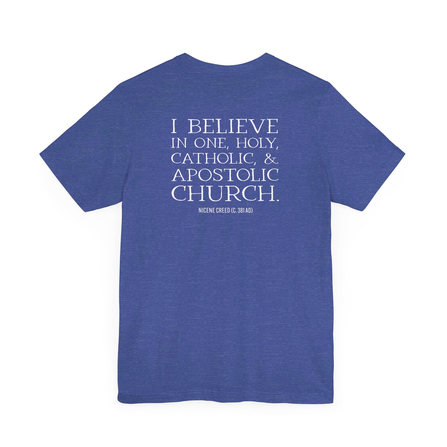 I Believe In One...Church Short Sleeve Tee