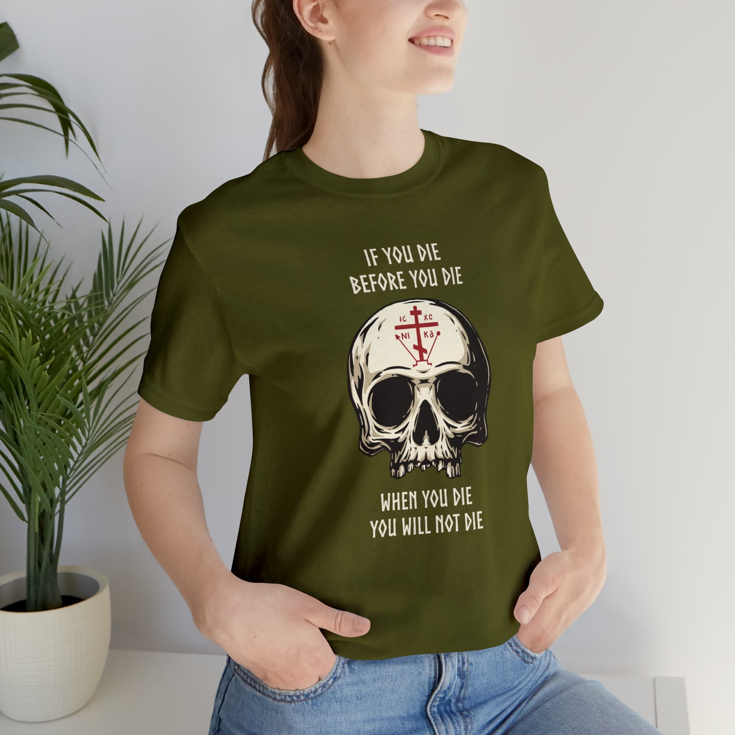 If You Die Before You Die T-Shirt