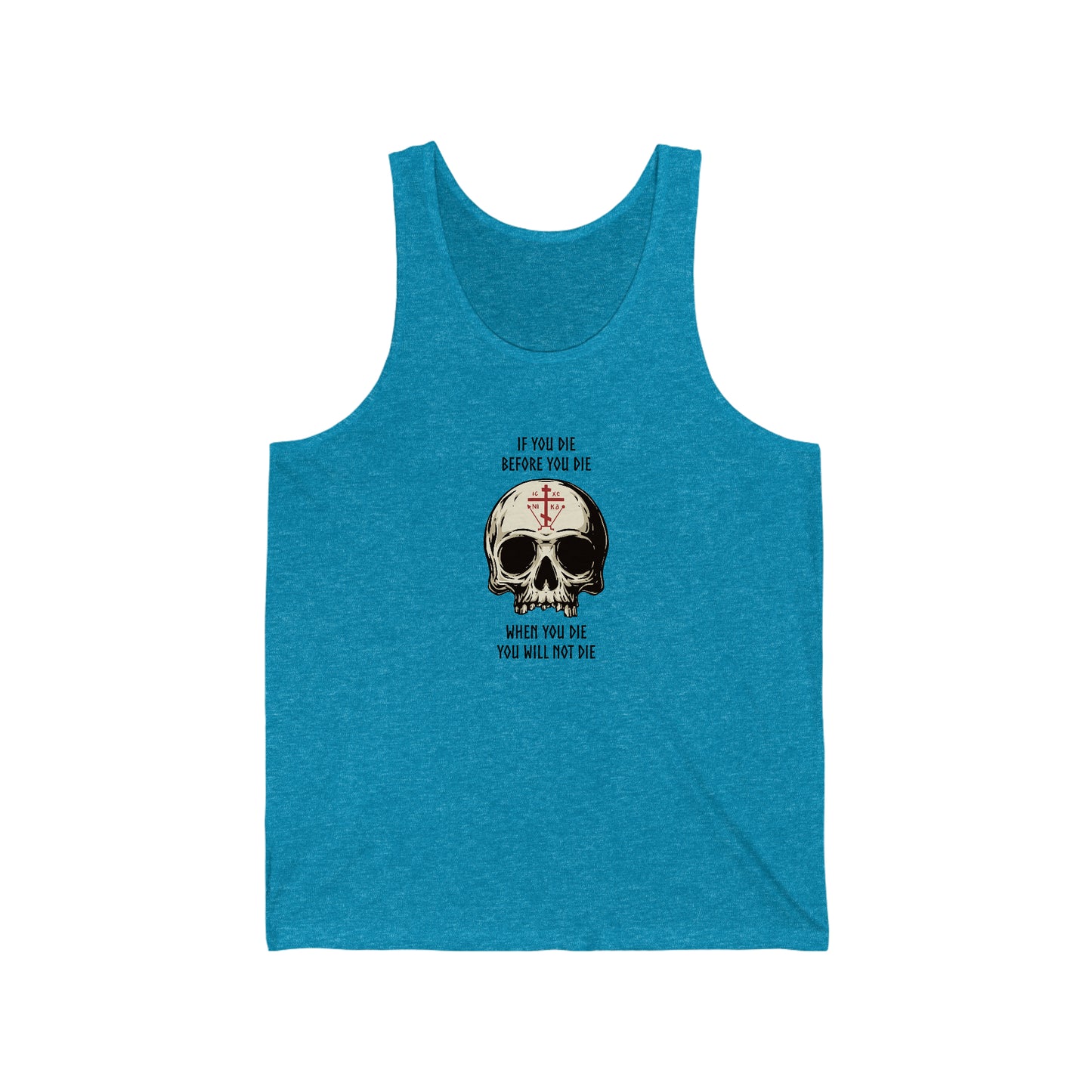 If You Die Before You Die Tank