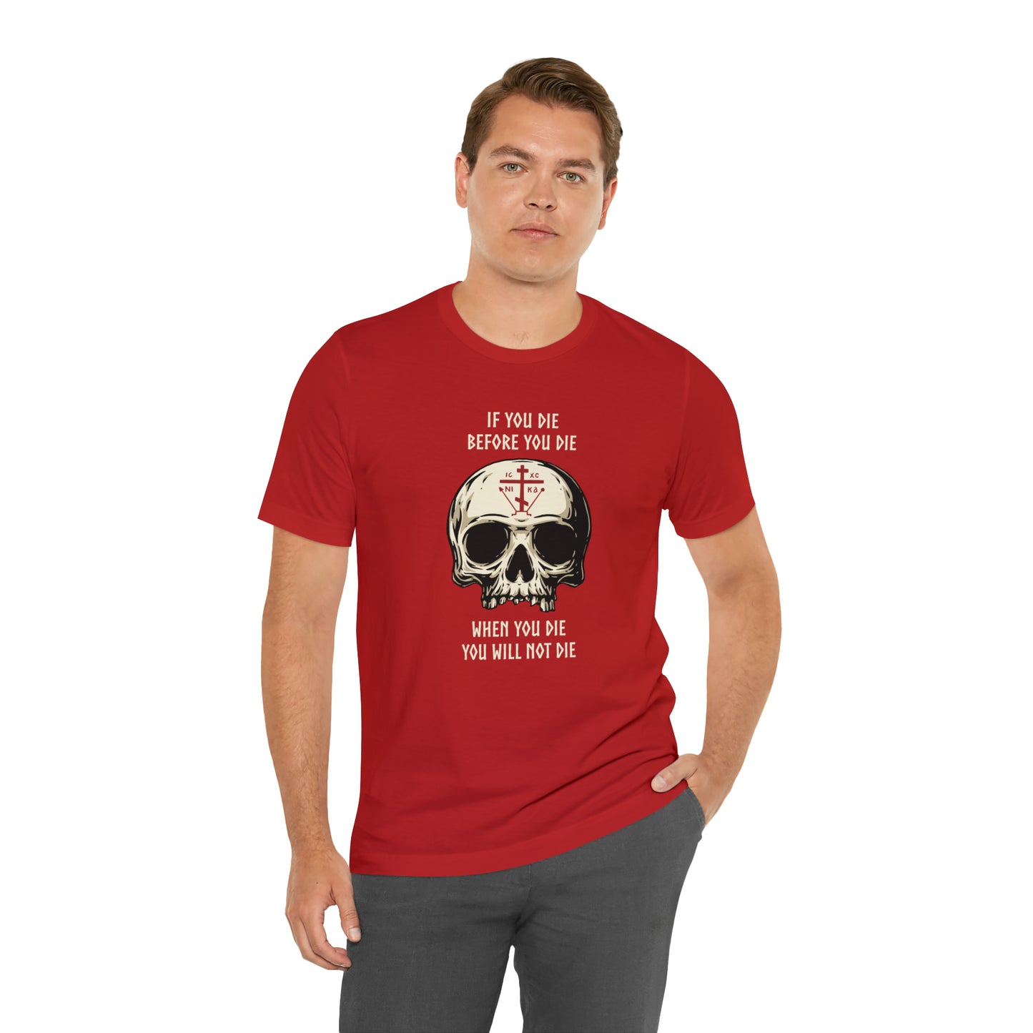 If You Die Before You Die T-Shirt
