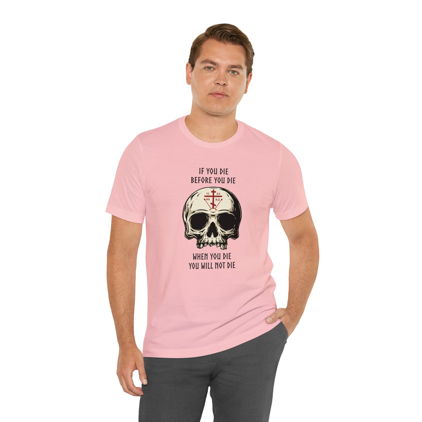 If You Die Before You Die T-Shirt