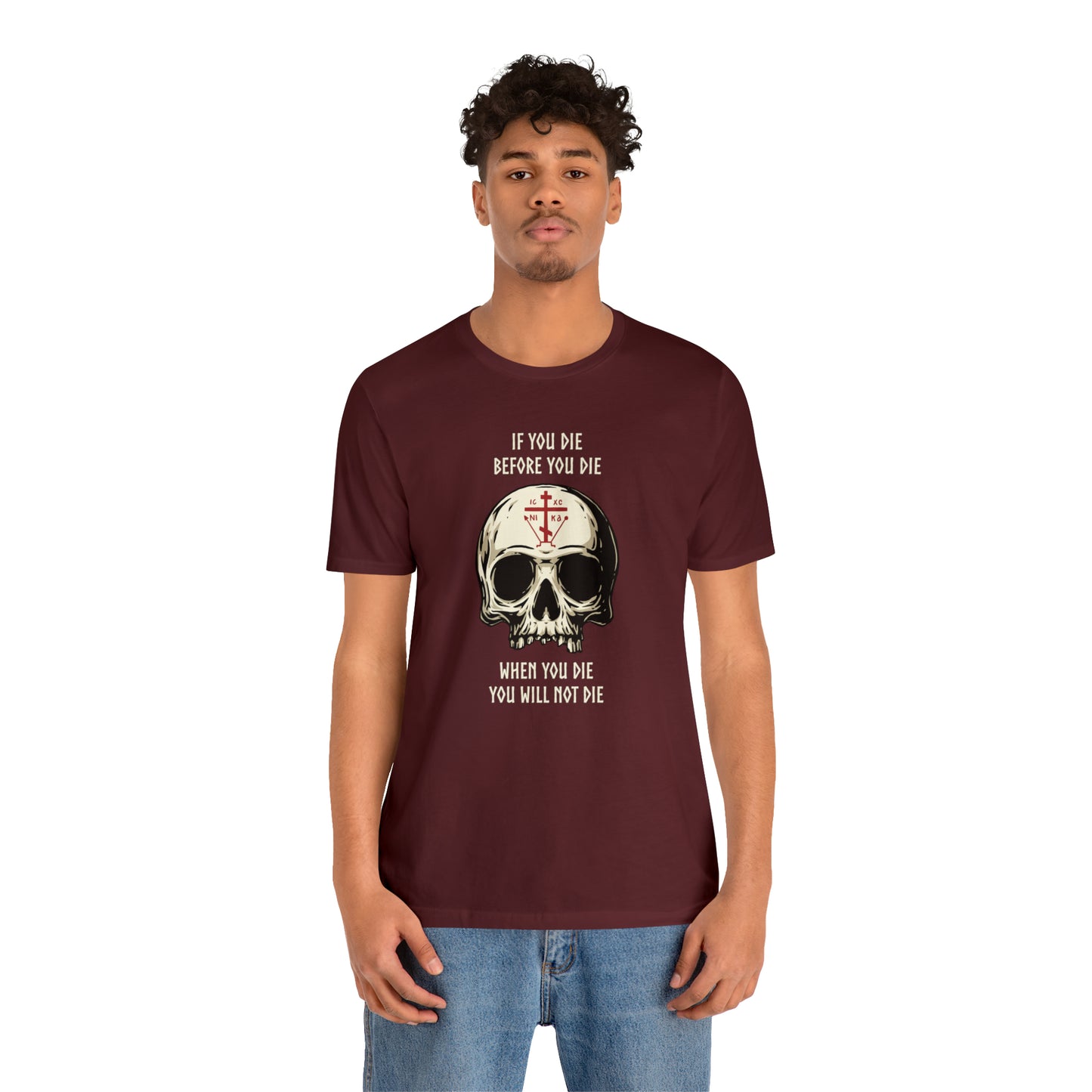 If You Die Before You Die T-Shirt