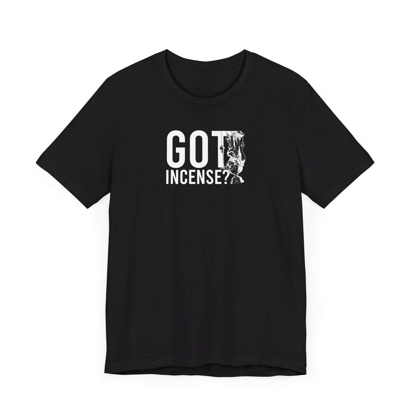 Got Incense? Tee