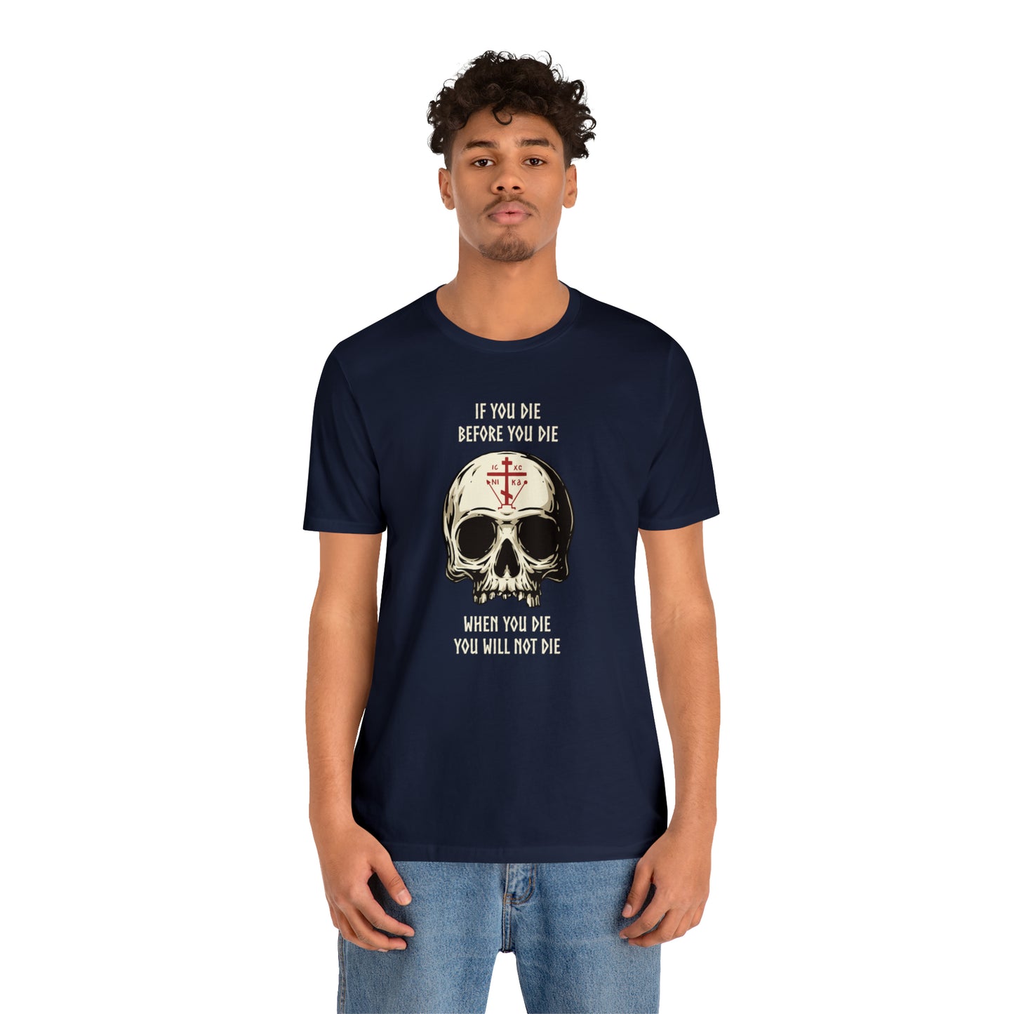 If You Die Before You Die T-Shirt