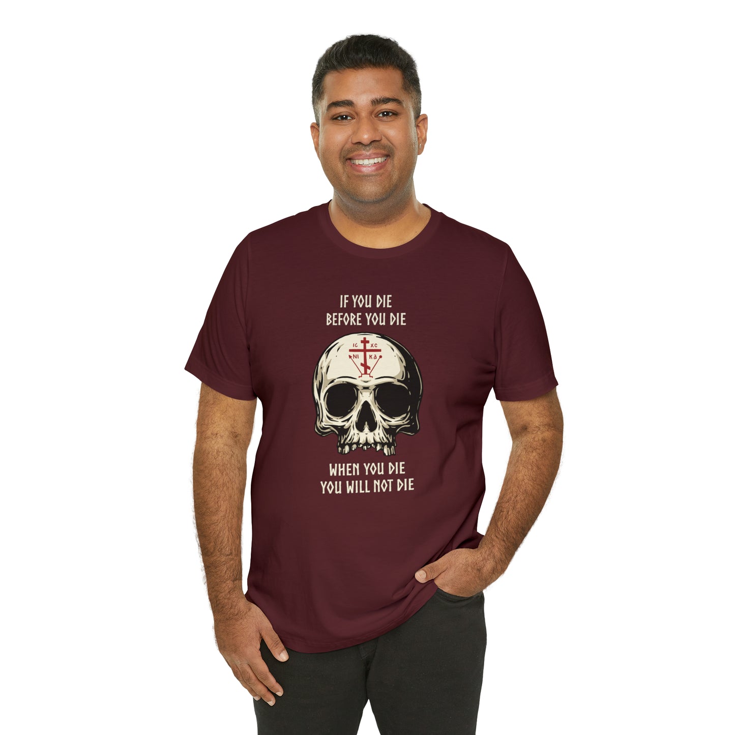 If You Die Before You Die T-Shirt