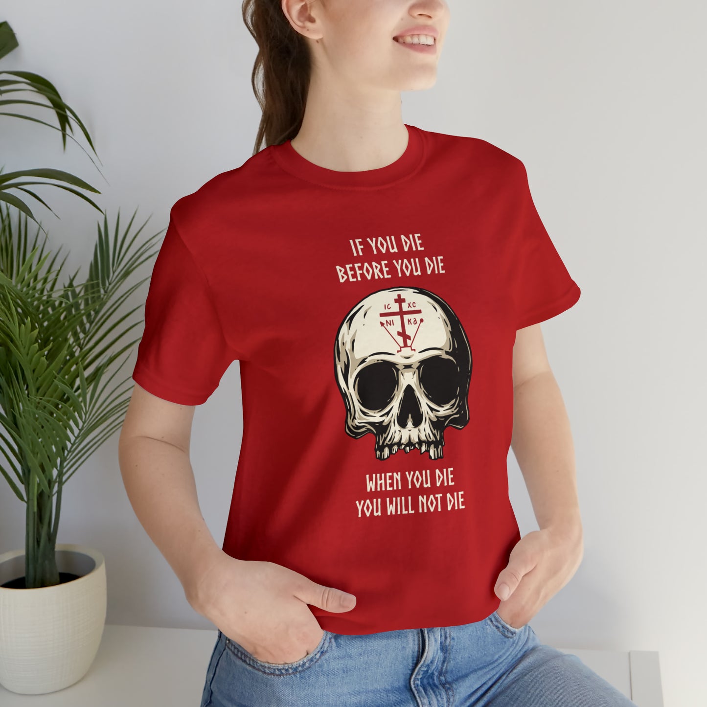 If You Die Before You Die T-Shirt