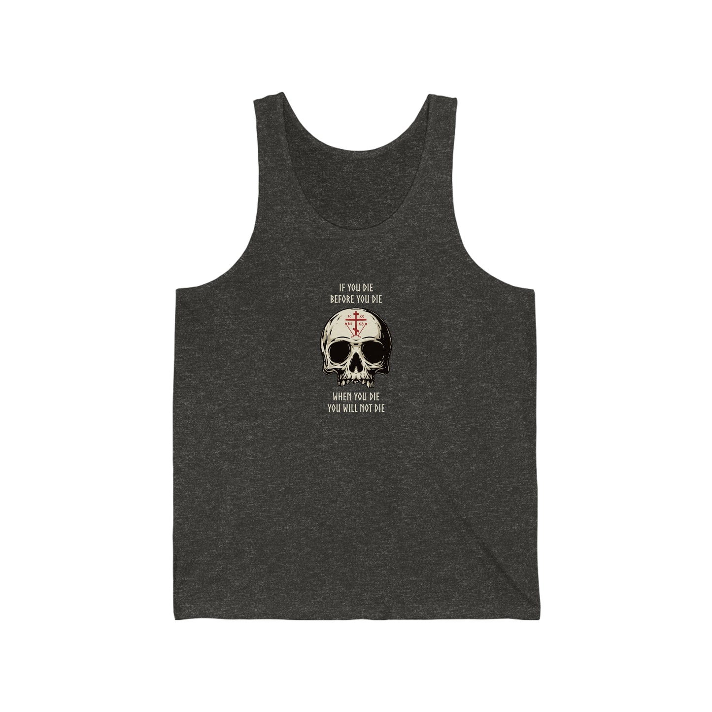 If You Die Before You Die Tank