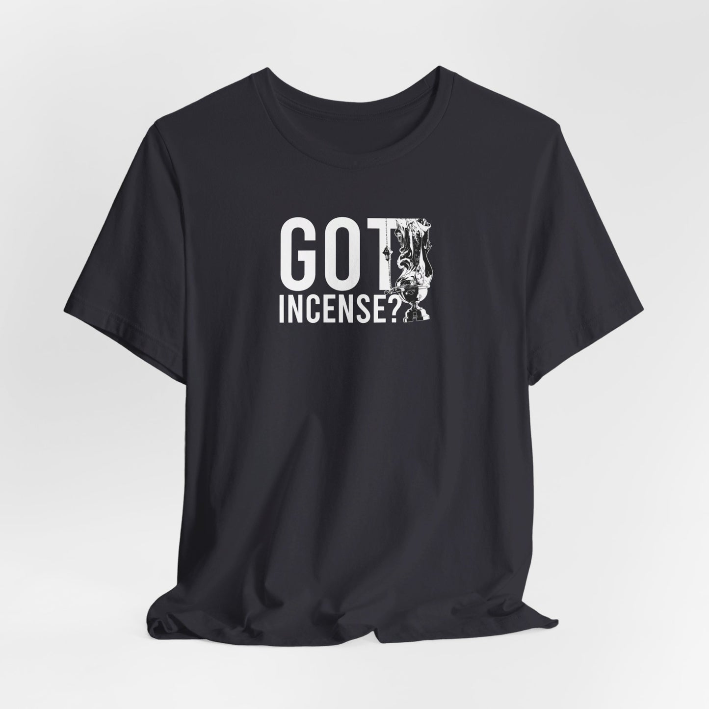 Got Incense? Tee