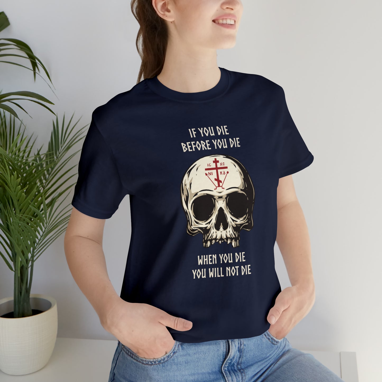 If You Die Before You Die T-Shirt