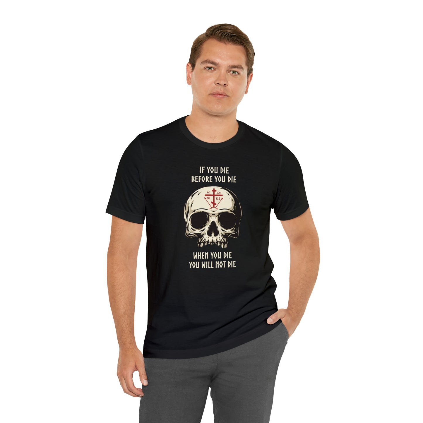 If You Die Before You Die T-Shirt