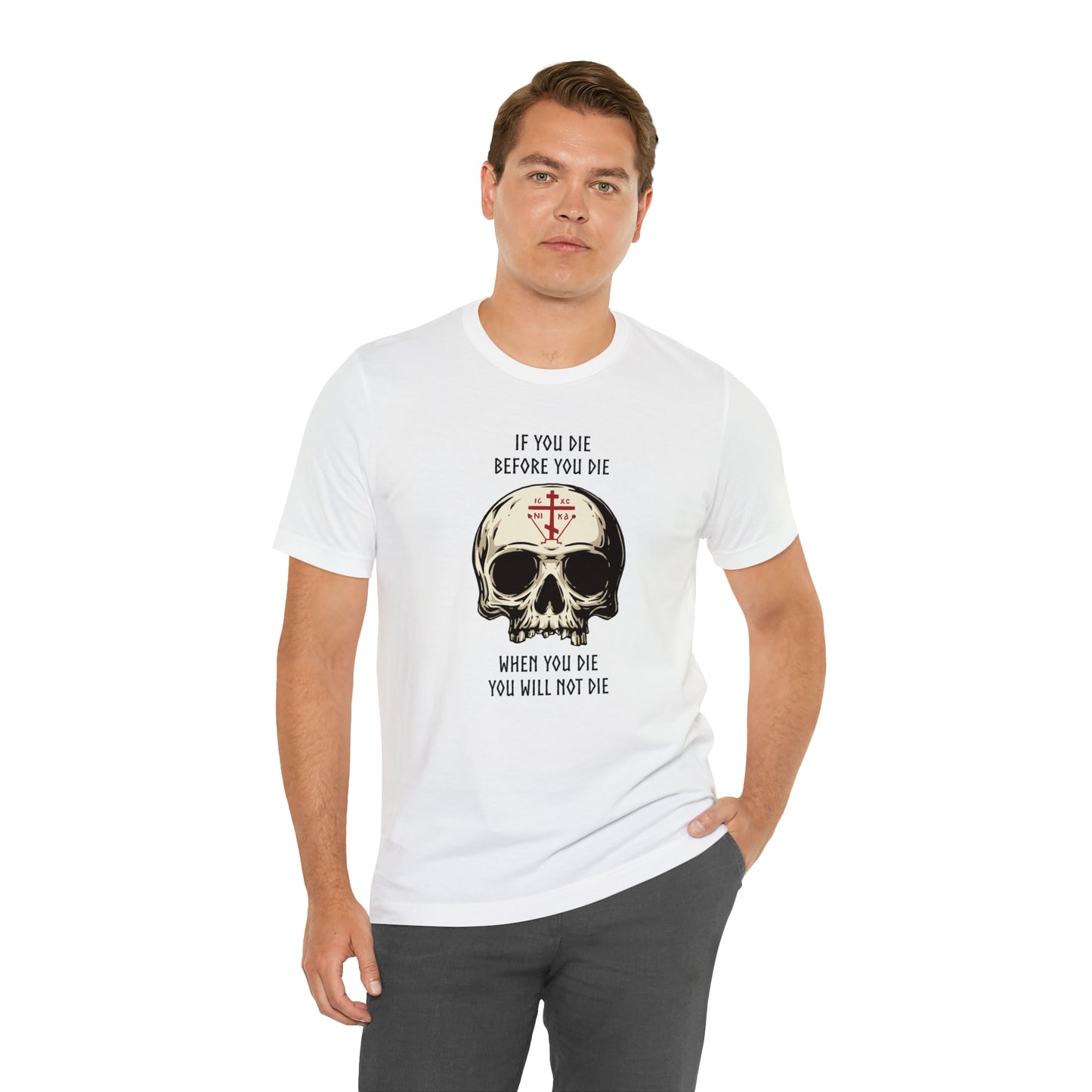 If You Die Before You Die T-Shirt