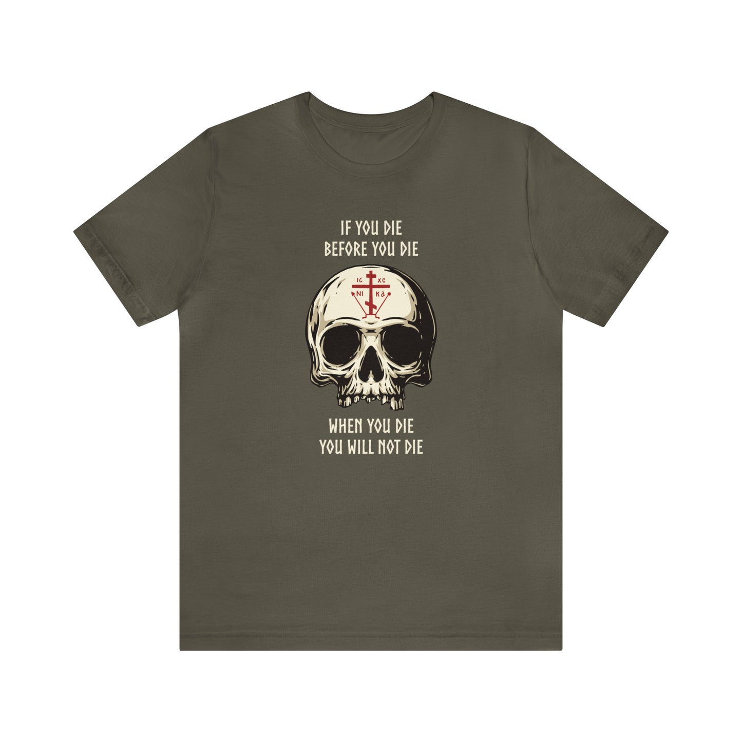 If You Die Before You Die T-Shirt