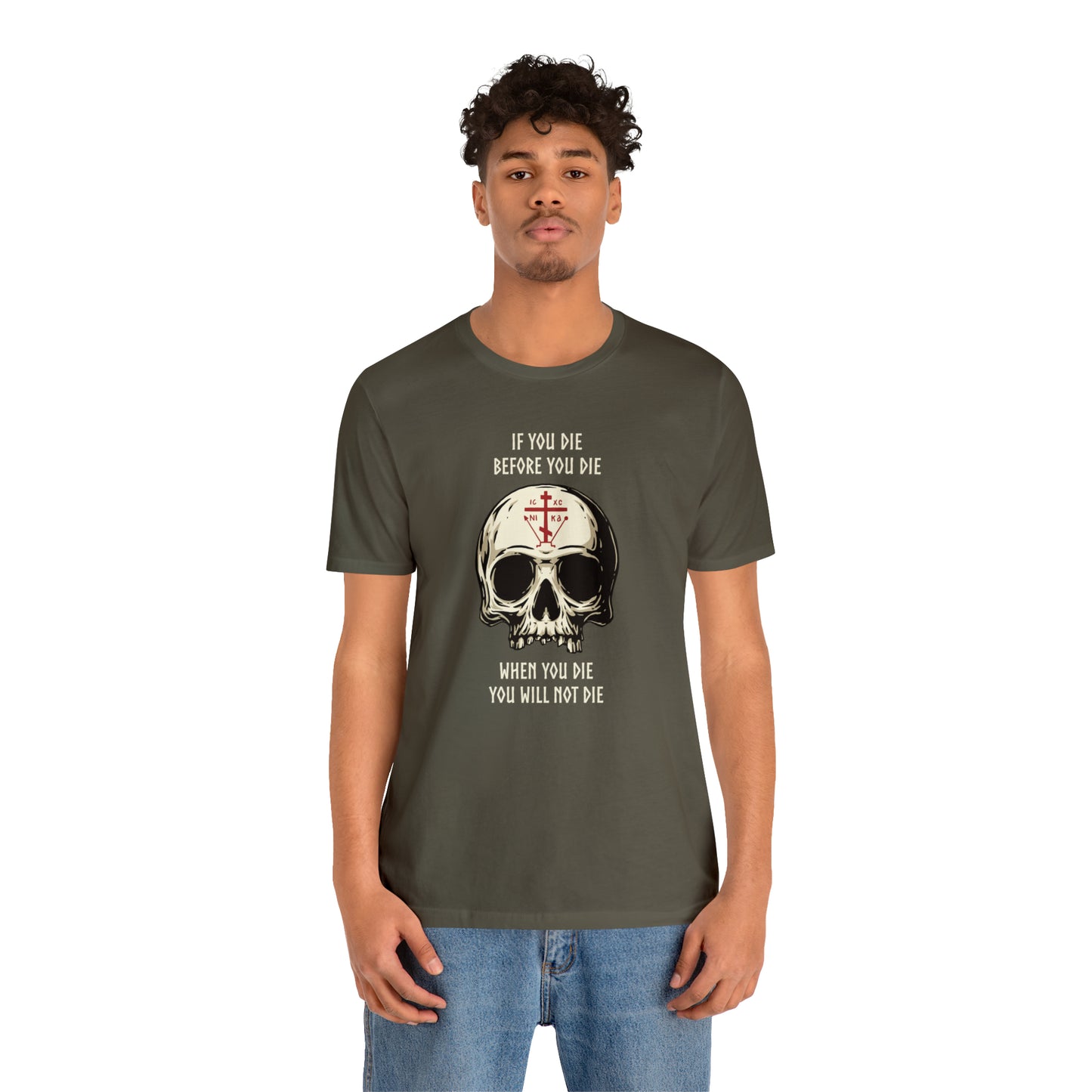 If You Die Before You Die T-Shirt