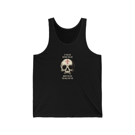 If You Die Before You Die Tank